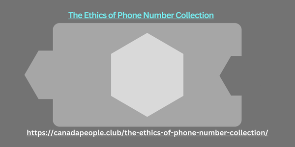 The Ethics of Phone Number Collection